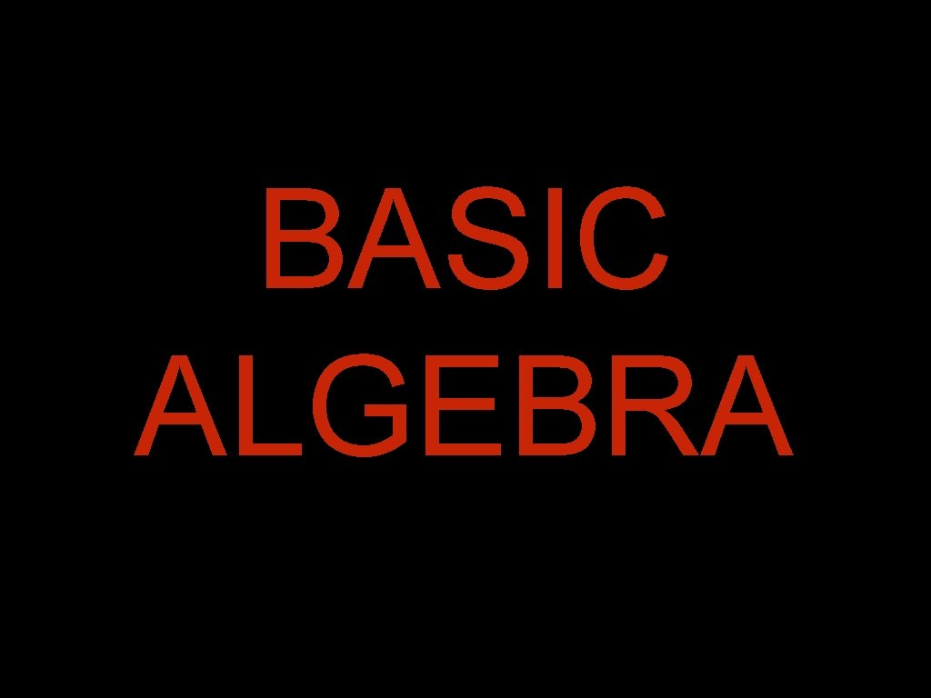 BASIC ALGEBRA 