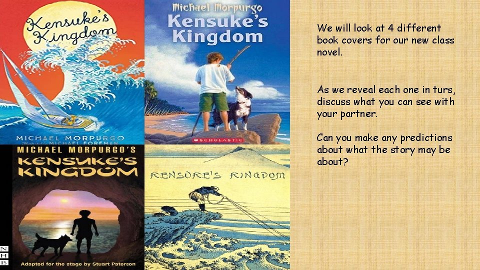 We will look at 4 different book covers for our new class novel. As