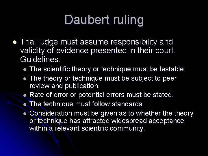 Daubert ruling l Trial judge must assume responsibility and validity of evidence presented in