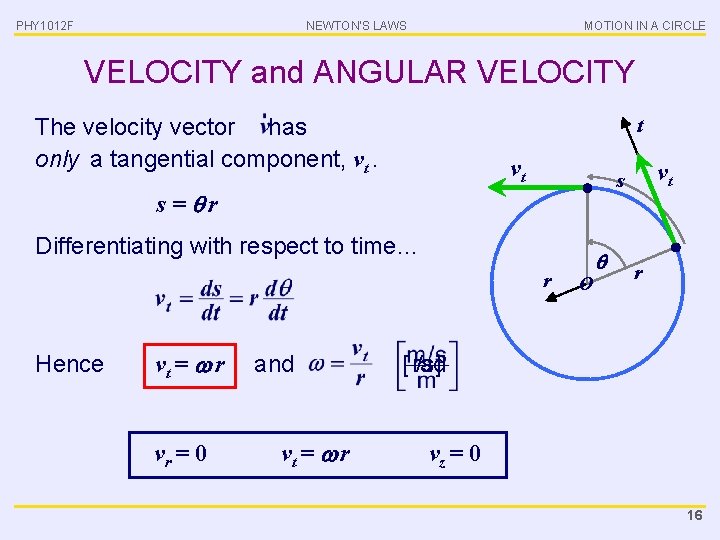 PHY 1012 F NEWTON’S LAWS MOTION IN A CIRCLE VELOCITY and ANGULAR VELOCITY The