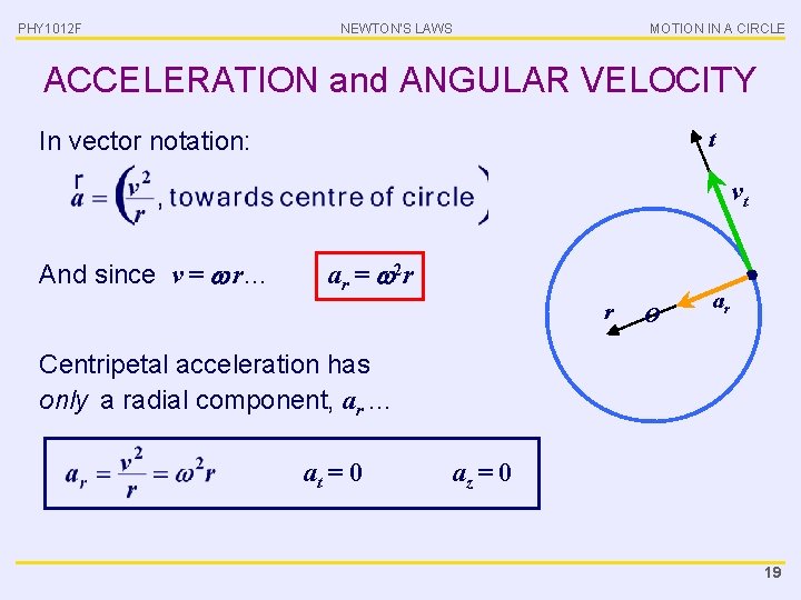 PHY 1012 F NEWTON’S LAWS MOTION IN A CIRCLE ACCELERATION and ANGULAR VELOCITY In