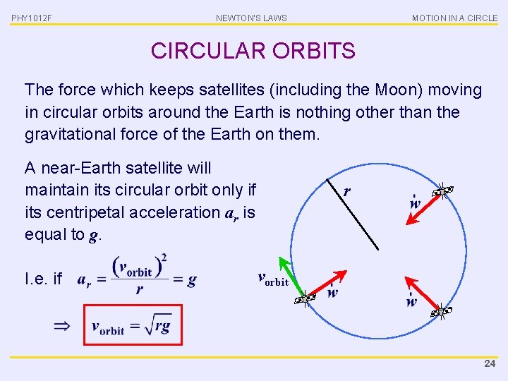 PHY 1012 F NEWTON’S LAWS MOTION IN A CIRCLE CIRCULAR ORBITS The force which