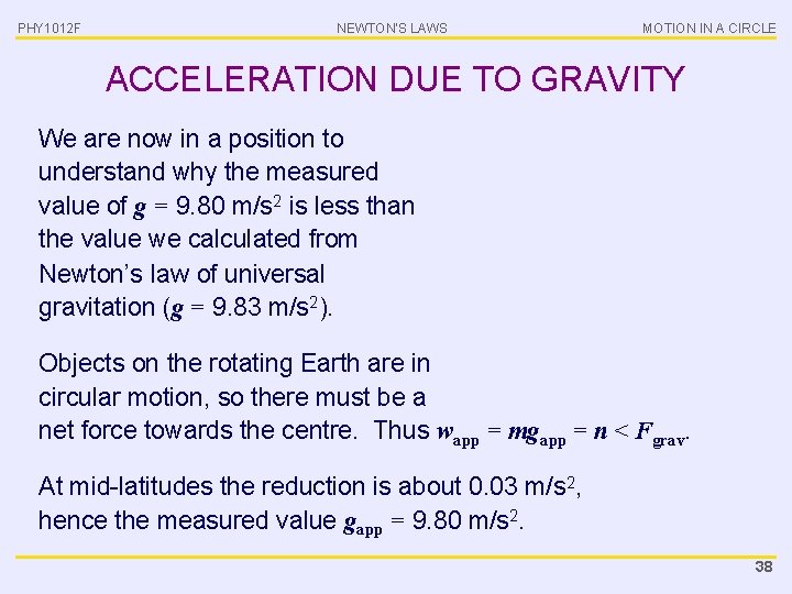 PHY 1012 F NEWTON’S LAWS MOTION IN A CIRCLE ACCELERATION DUE TO GRAVITY We