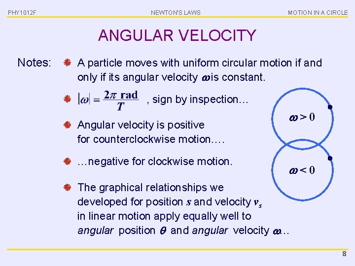 PHY 1012 F NEWTON’S LAWS MOTION IN A CIRCLE ANGULAR VELOCITY Notes: A particle