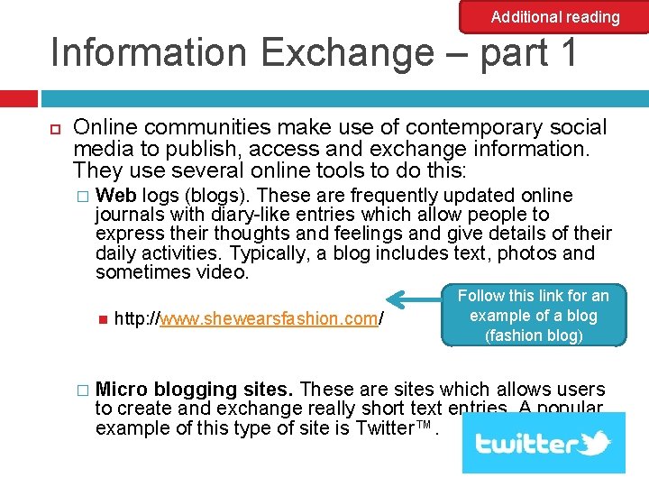 Additional reading Information Exchange – part 1 Online communities make use of contemporary social