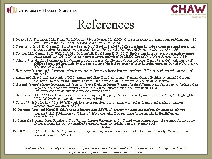 References 1. Benton, S. A. , Robertson, J. M. , Tseng, W. C. ,