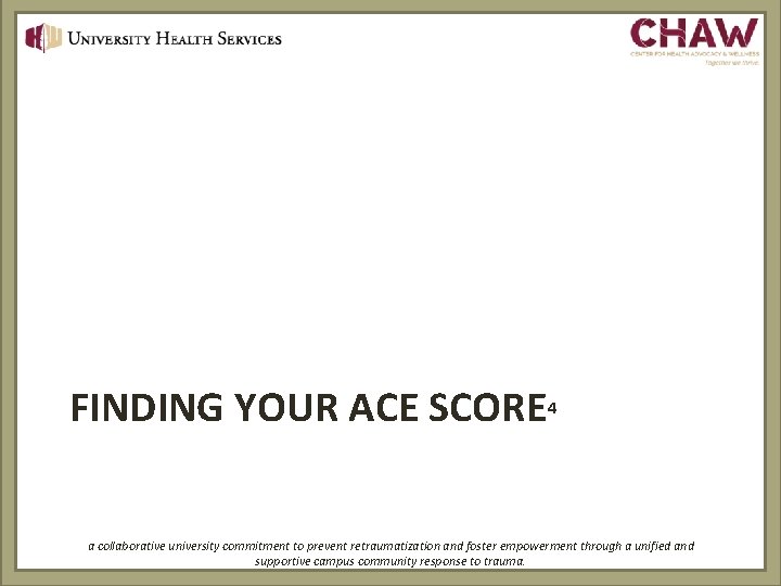 FINDING YOUR ACE SCORE 4 a collaborative university commitment to prevent retraumatization and foster