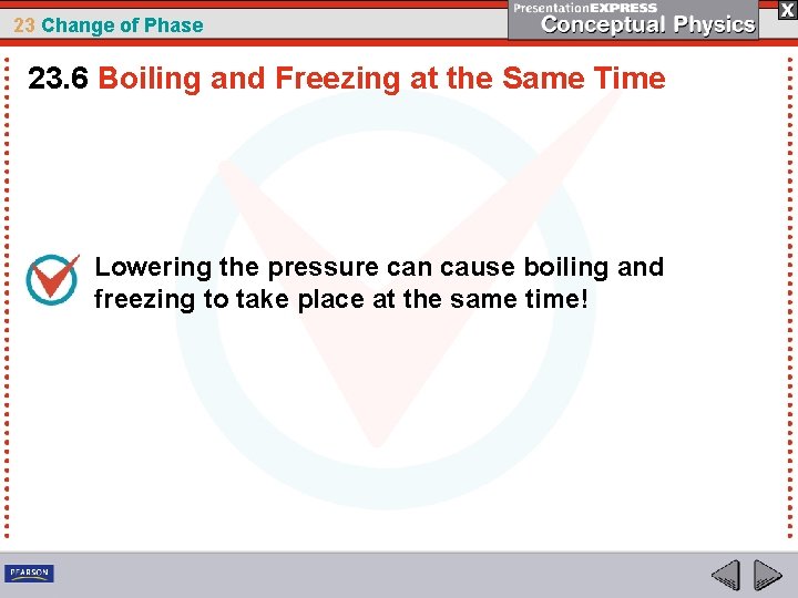 23 Change of Phase 23. 6 Boiling and Freezing at the Same Time Lowering