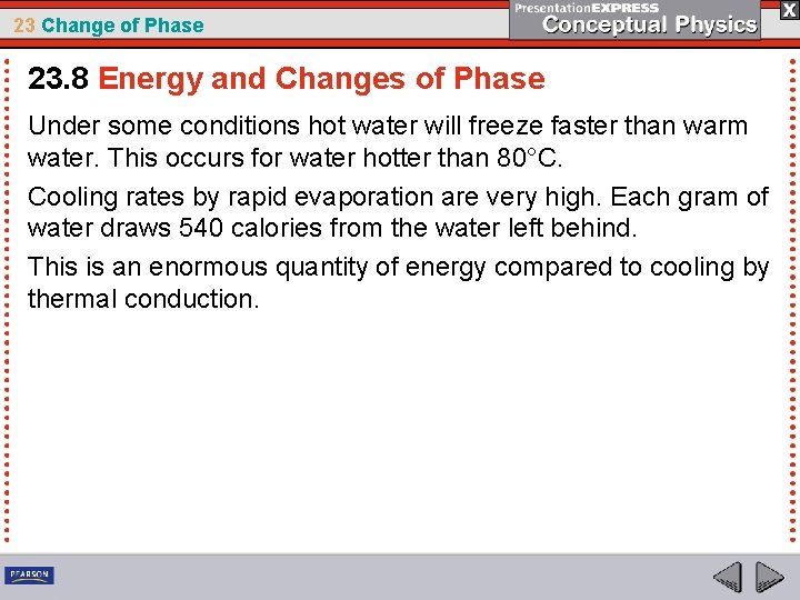 23 Change of Phase 23. 8 Energy and Changes of Phase Under some conditions
