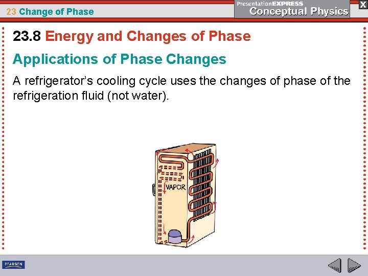 23 Change of Phase 23. 8 Energy and Changes of Phase Applications of Phase