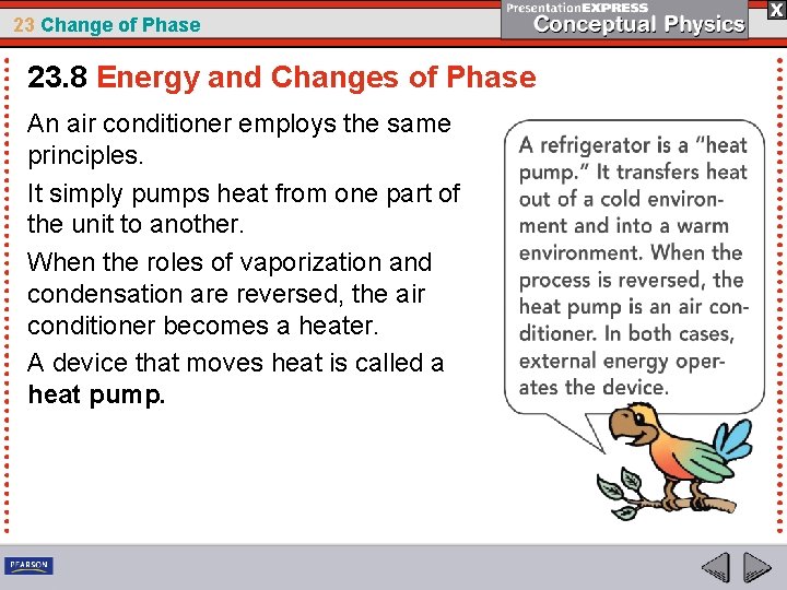 23 Change of Phase 23. 8 Energy and Changes of Phase An air conditioner