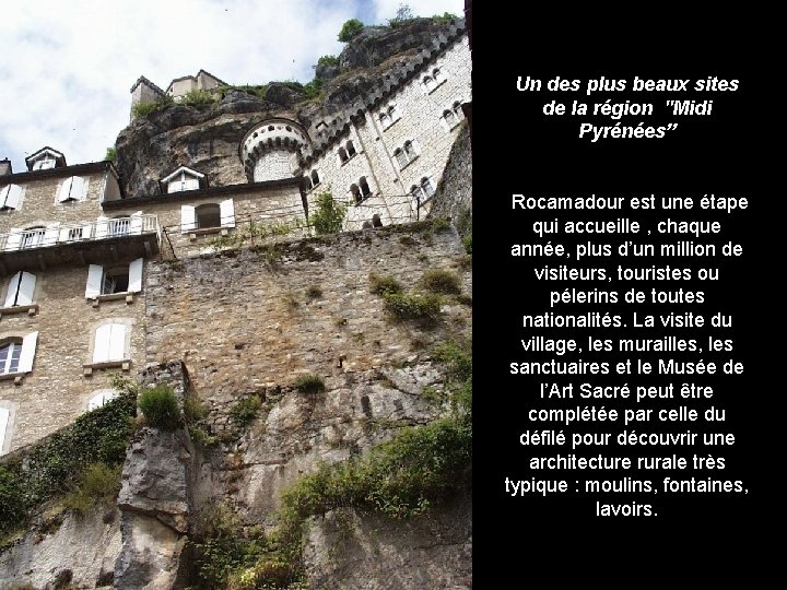 Un des plus beaux sites de la région "Midi Pyrénées” Rocamadour est une étape