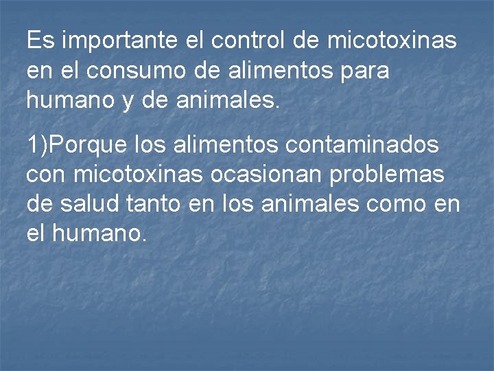 Es importante el control de micotoxinas en el consumo de alimentos para humano y