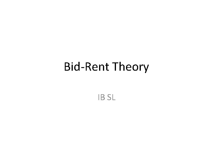 Bid-Rent Theory IB SL 
