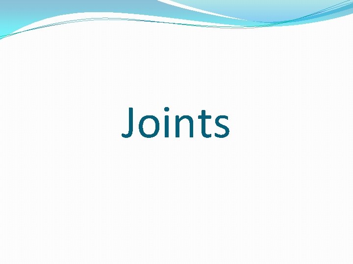 Joints 