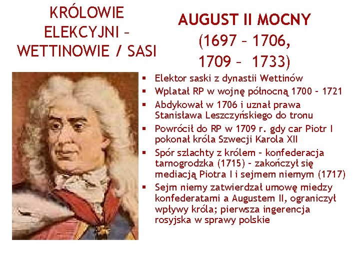 KRÓLOWIE ELEKCYJNI – WETTINOWIE / SASI AUGUST II MOCNY (1697 – 1706, 1709 –