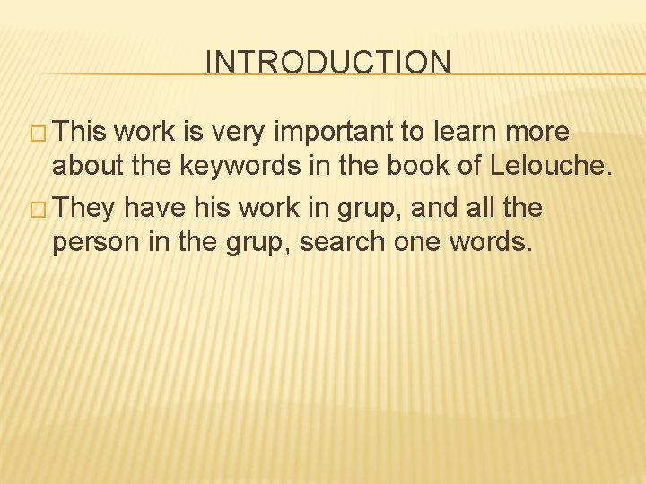 INTRODUCTION � This work is very important to learn more about the keywords in