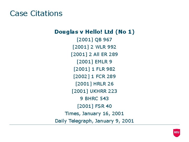 Case Citations Douglas v Hello! Ltd (No 1) [2001] QB 967 [2001] 2 WLR
