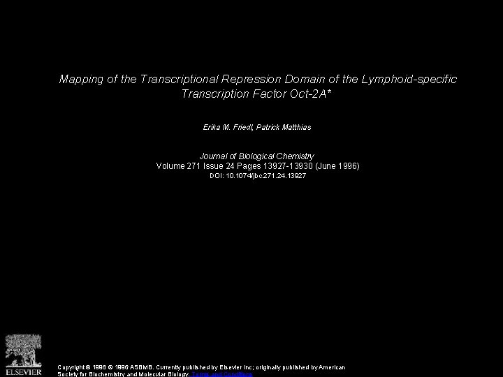 Mapping of the Transcriptional Repression Domain of the Lymphoid-specific Transcription Factor Oct-2 A* Erika