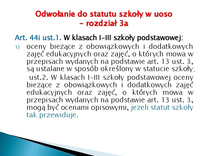 Odwołanie do statutu szkoły w uoso – rozdział 3 a Art. 44 i ust.