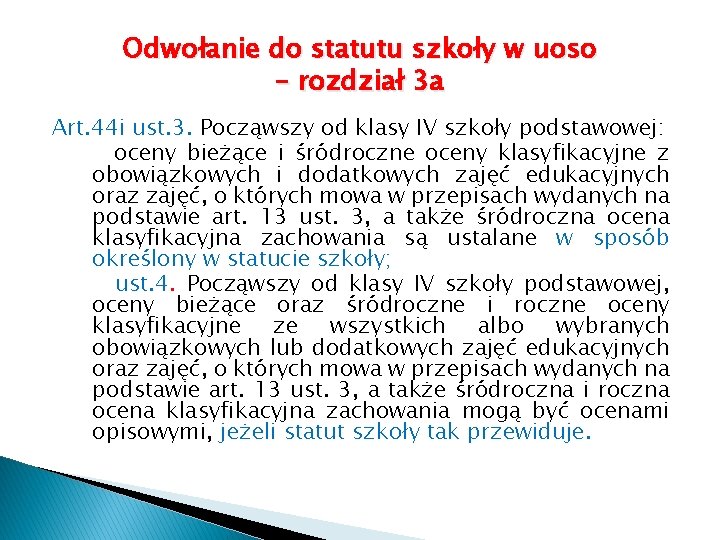 Odwołanie do statutu szkoły w uoso – rozdział 3 a Art. 44 i ust.