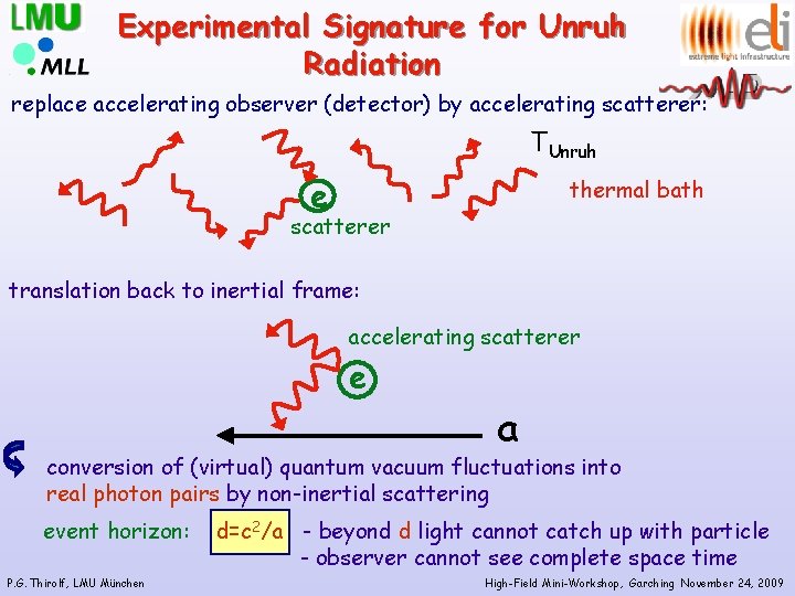 Studying Signatures of the Unruh Effect using HighPower