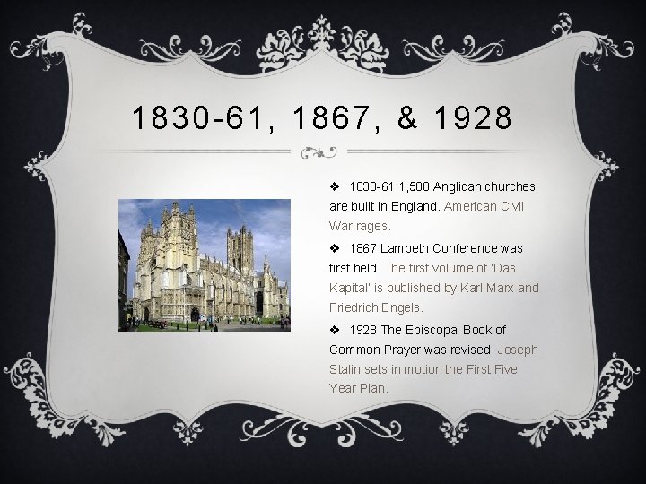 1830 -61, 1867, & 1928 v 1830 -61 1, 500 Anglican churches are built