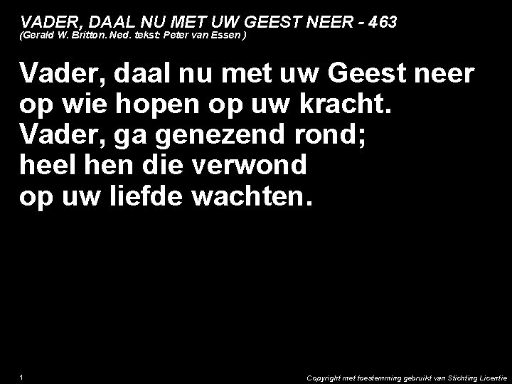 VADER, DAAL NU MET UW GEEST NEER - 463 (Gerald W. Britton. Ned. tekst: