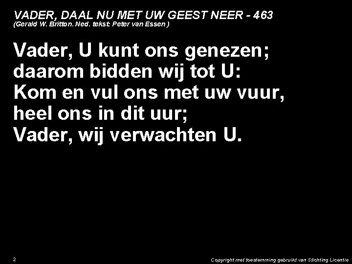 VADER, DAAL NU MET UW GEEST NEER - 463 (Gerald W. Britton. Ned. tekst: