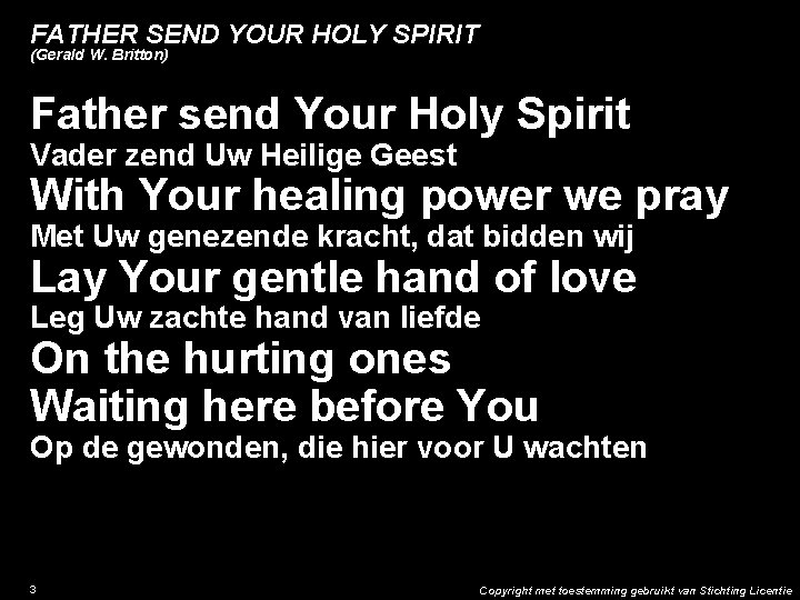 FATHER SEND YOUR HOLY SPIRIT (Gerald W. Britton) Father send Your Holy Spirit Vader