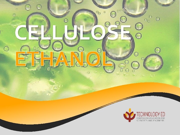 CELLULOSE ETHANOL 