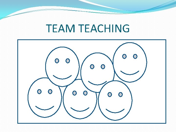 TEAM TEACHING 