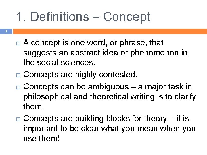 1. Definitions – Concept 3 A concept is one word, or phrase, that suggests