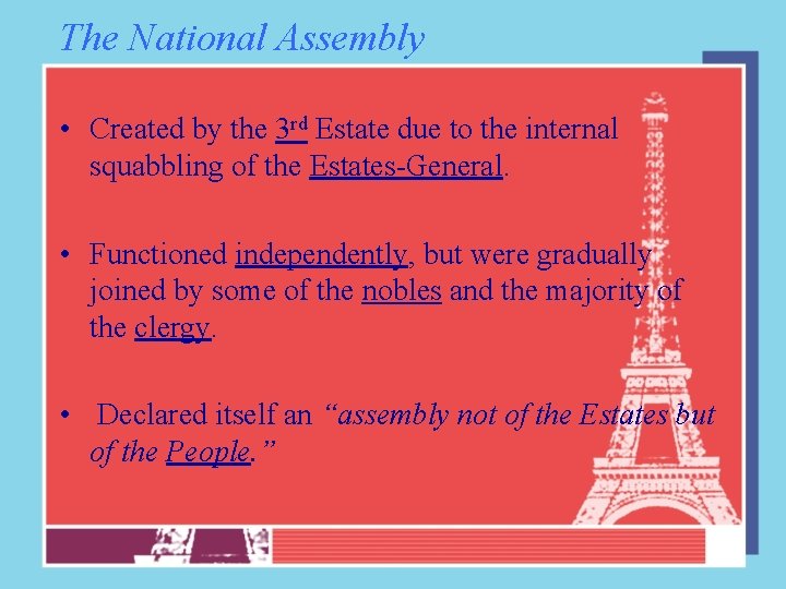The National Assembly • Created by the 3 rd Estate due to the internal
