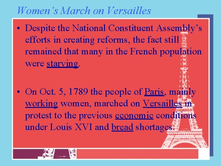 Women’s March on Versailles • Despite the National Constituent Assembly’s efforts in creating reforms,