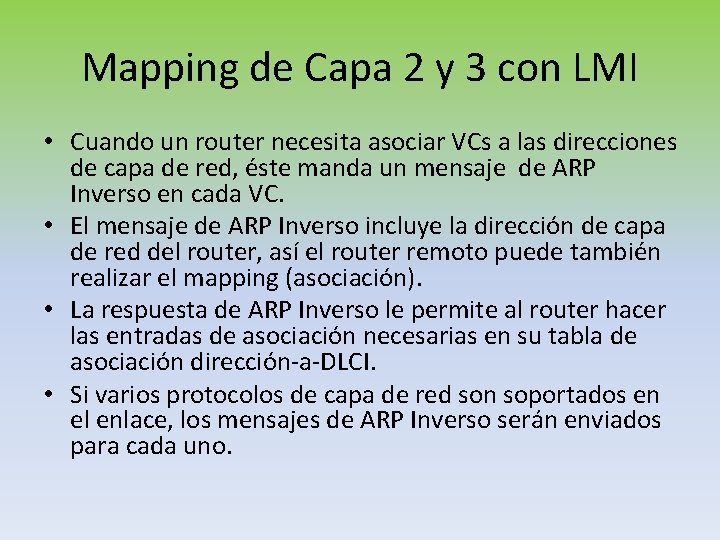 Mapping de Capa 2 y 3 con LMI • Cuando un router necesita asociar