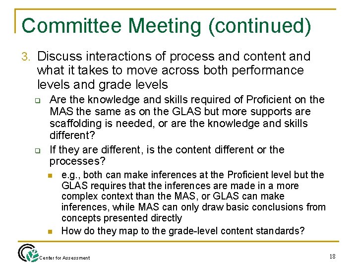 Committee Meeting (continued) 3. Discuss interactions of process and content and what it takes