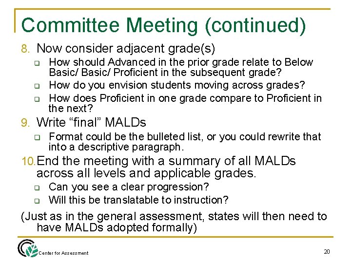 Committee Meeting (continued) 8. Now consider adjacent grade(s) q How should Advanced in the