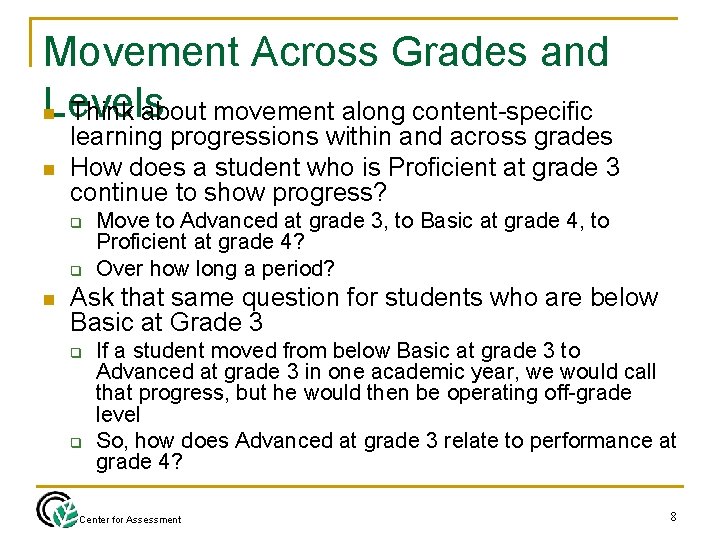 Movement Across Grades and Levels n Think about movement along content-specific n learning progressions