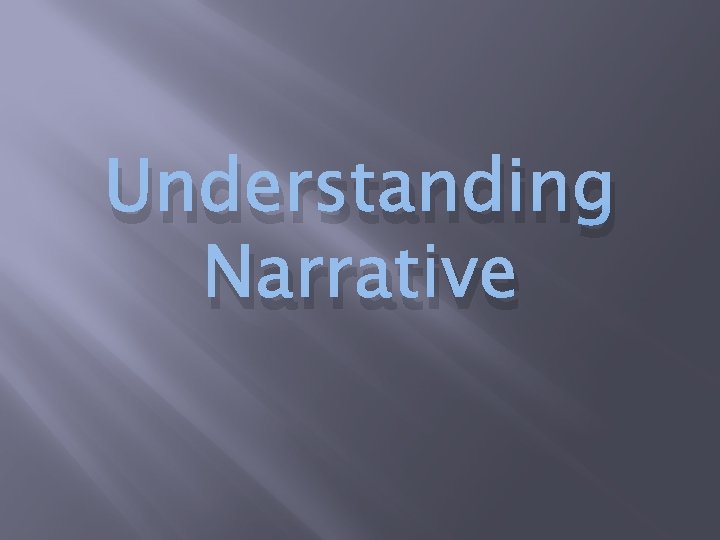 Understanding Narrative 