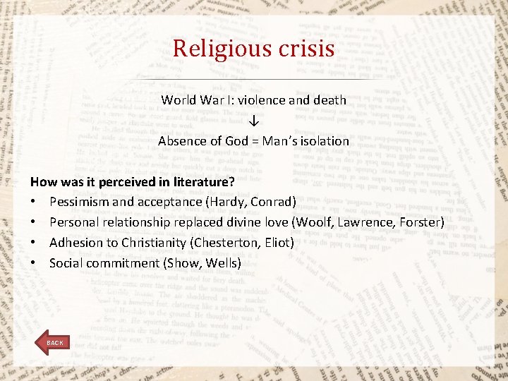 Religious crisis World War I: violence and death ↓ Absence of God = Man’s