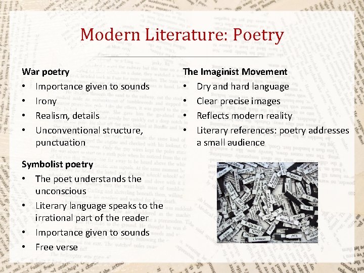 Modern Literature: Poetry War poetry • Importance given to sounds • Irony • Realism,