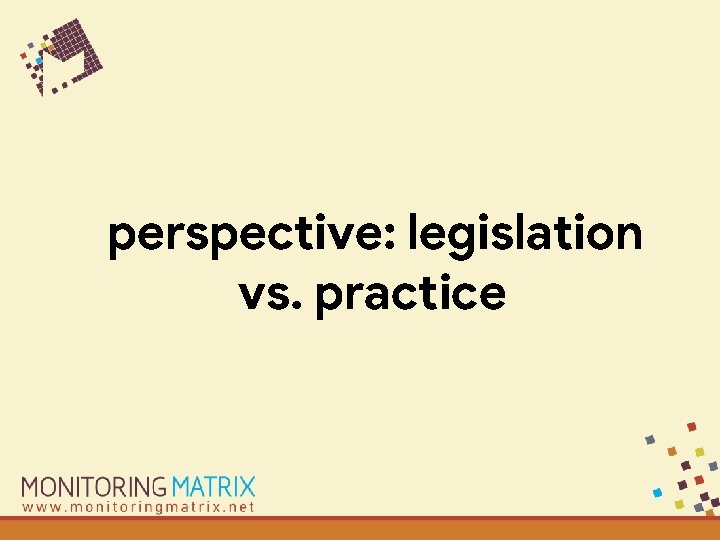 perspective: legislation vs. practice 