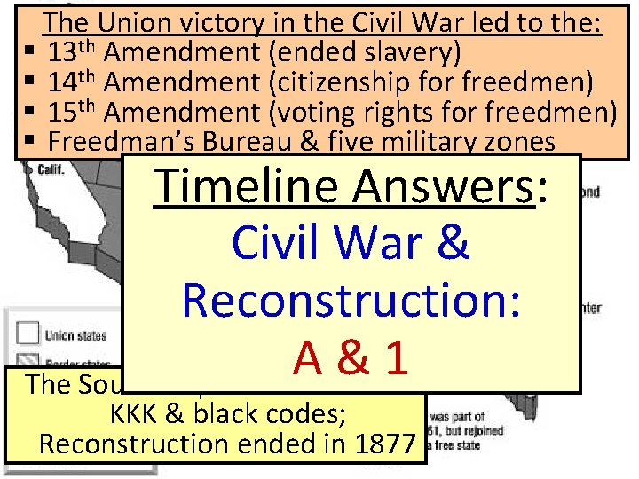The Union victory in the Civil War led to the: § 13 th Amendment