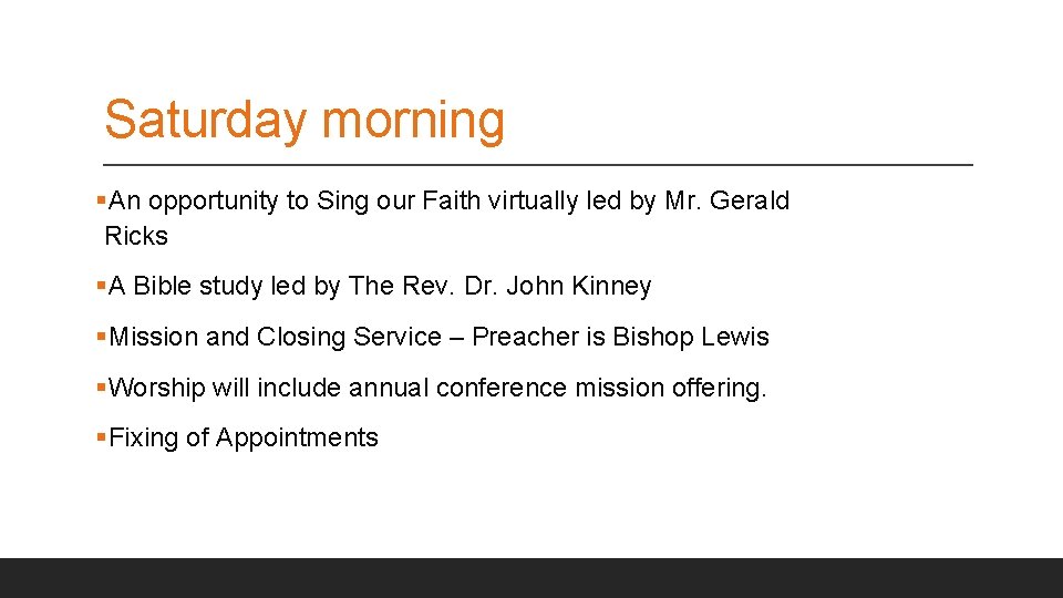 Saturday morning §An opportunity to Sing our Faith virtually led by Mr. Gerald Ricks