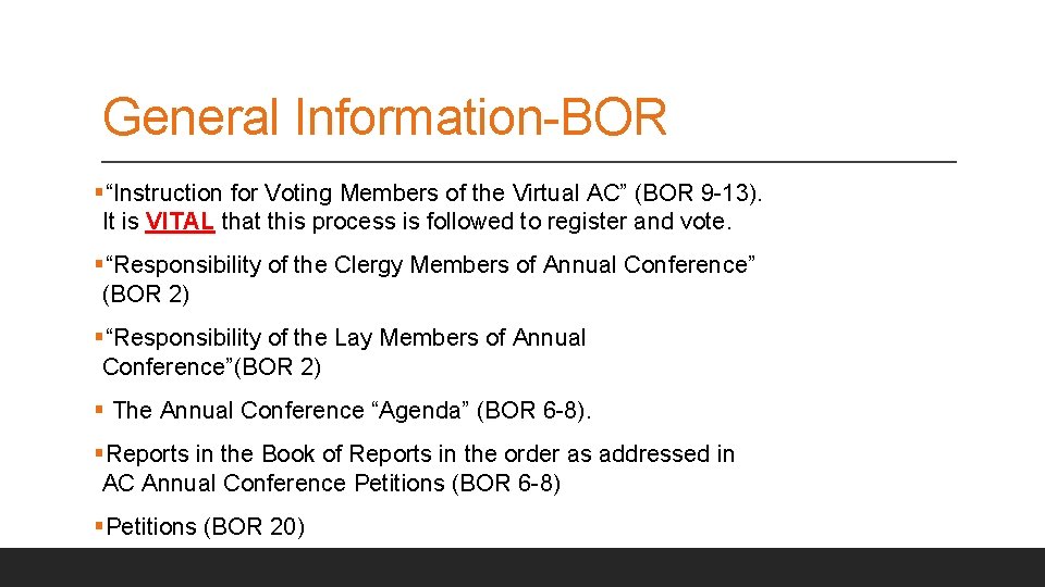 General Information-BOR §“Instruction for Voting Members of the Virtual AC” (BOR 9 -13). It