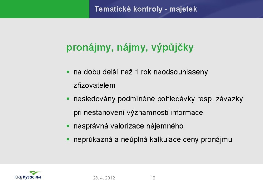 Tematické kontroly - majetek pronájmy, výpůjčky § na dobu delší než 1 rok neodsouhlaseny