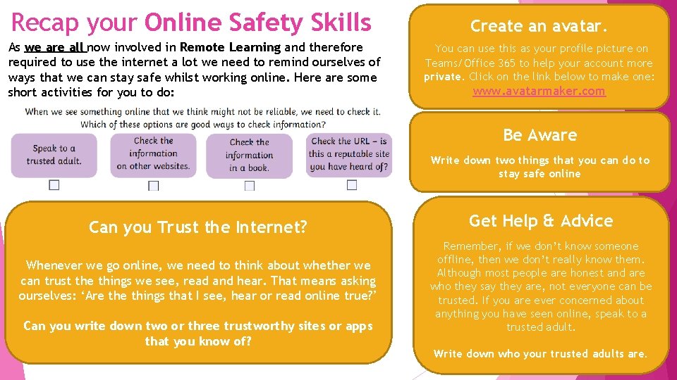 Recap your Online Safety Skills As we are all now involved in Remote Learning