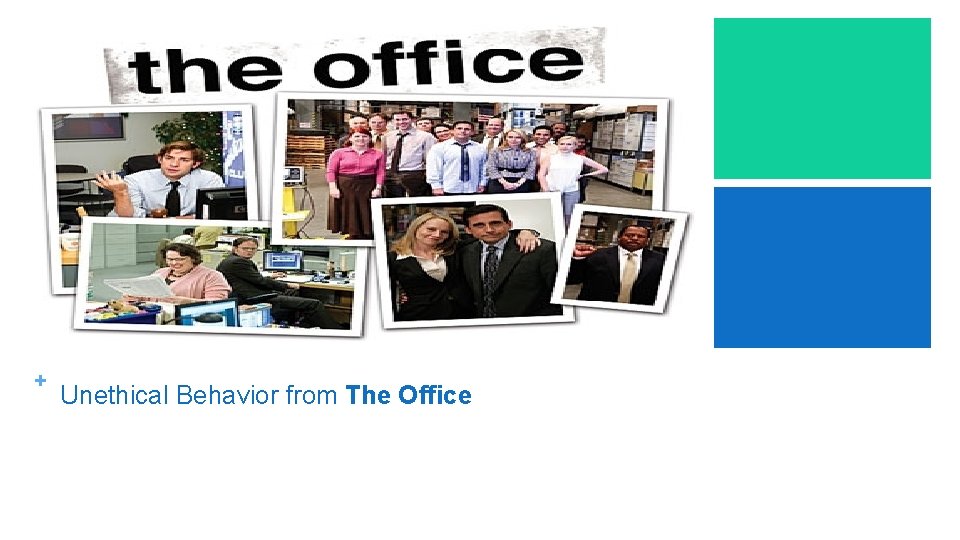 + Unethical Behavior from The Office 