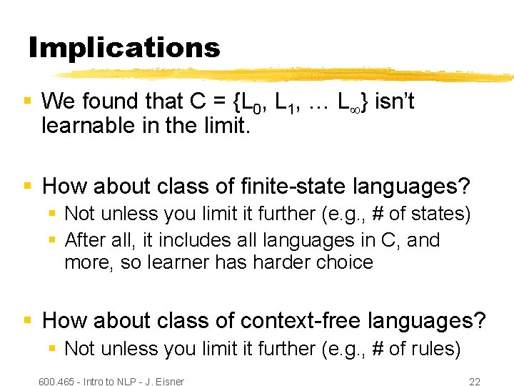 Implications § We found that C = {L 0, L 1, … L }